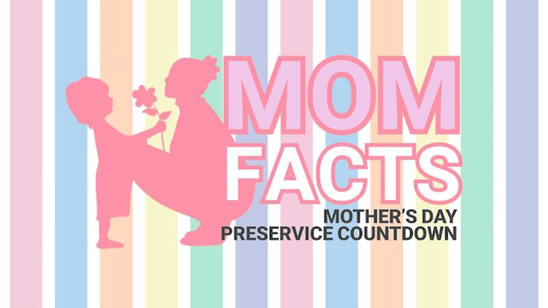 Mom Facts: Mother's Day Countdown Video